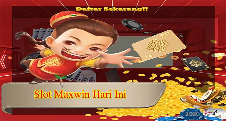 slot maxwin hari ini